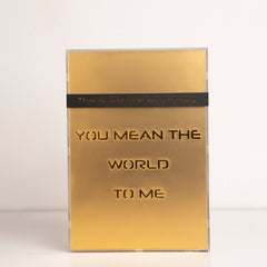 Front view of large acrylic gift box with “You Mean The World To Me” design